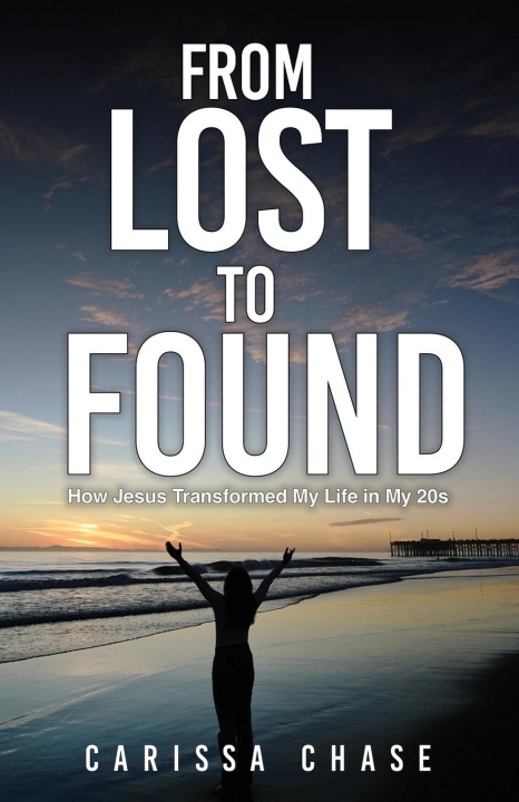 Knjiga From Lost to Found Carissa Chase