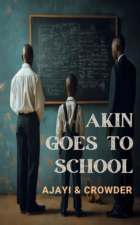 Kniha Akin goes to school Micheal Crowder