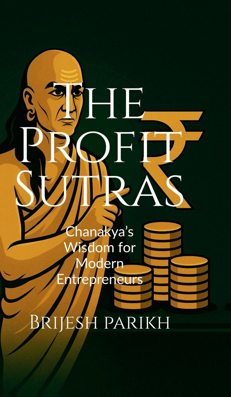 Kniha The Profit Sutras-Chanakya's Wisdom for Modern Entrepreneurs 