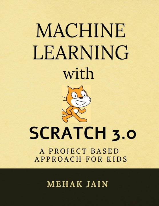 Kniha Machine Learning with Scratch 3.0 