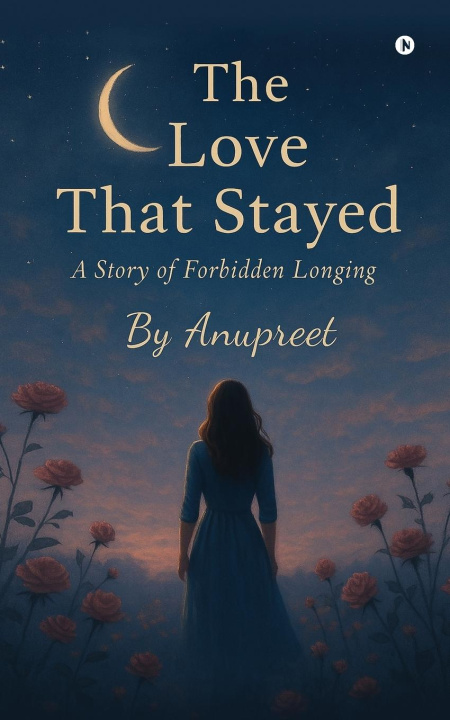 Kniha The Love That Stayed Anupreet