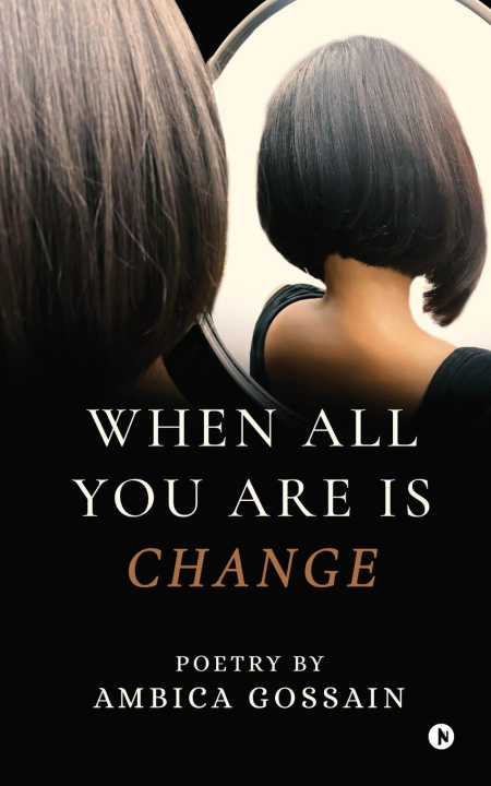 Книга When All You Are is Change 