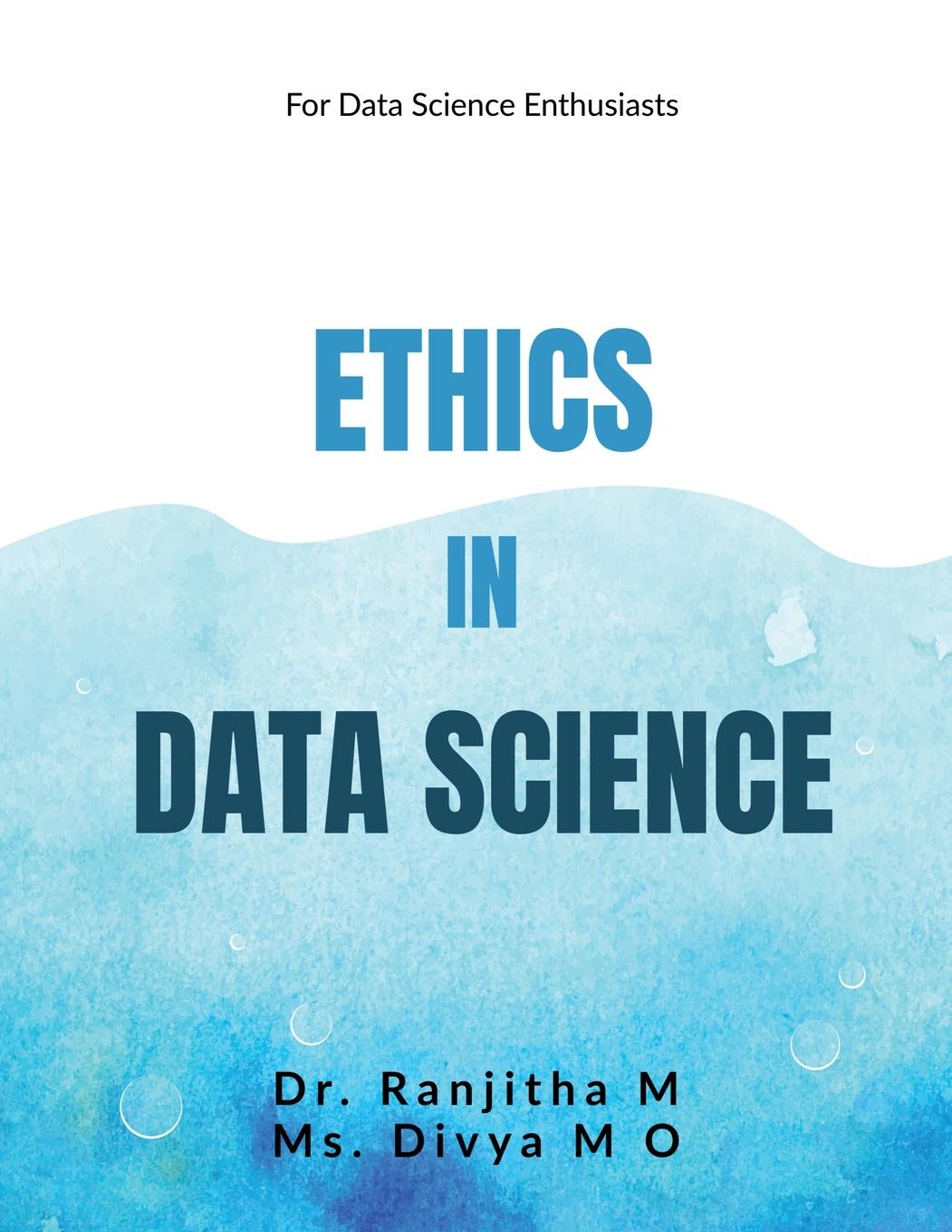 Knjiga Ethics in Data Science Divya M O