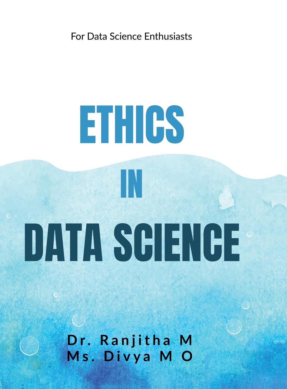 Kniha Ethics in Data Science Divya M O