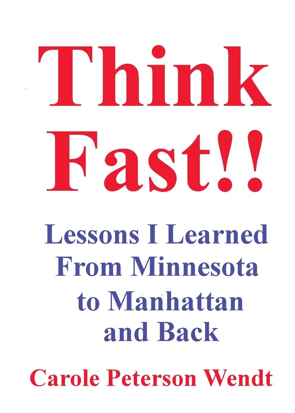 Knjiga Think Fast!! Lessons I Learned From Minnesota to Manhattan and Back 