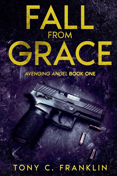 Knjiga Fall From Grace Tony C. Franklin