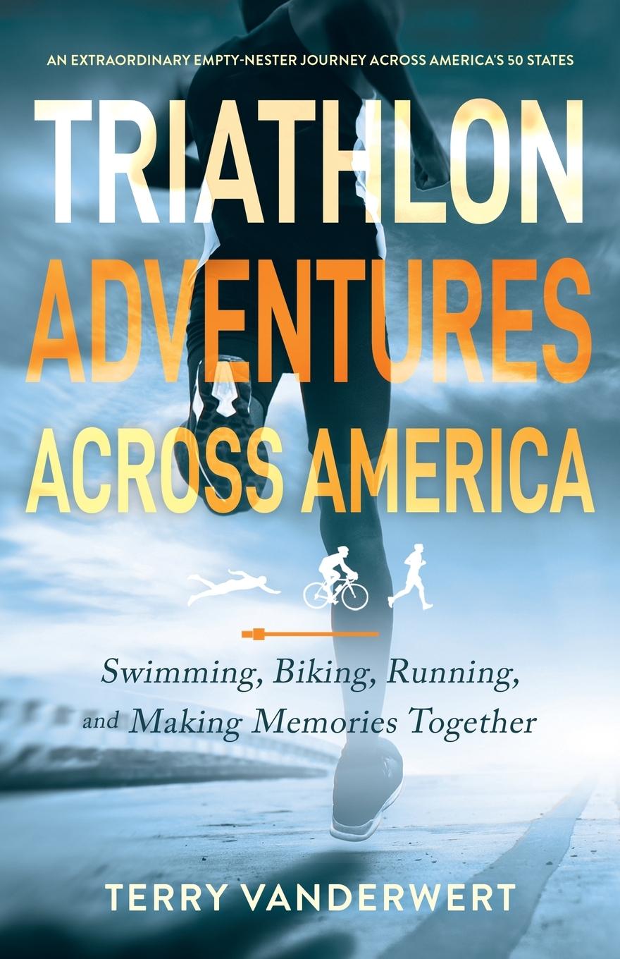 Libro Triathlon Adventures Across America 