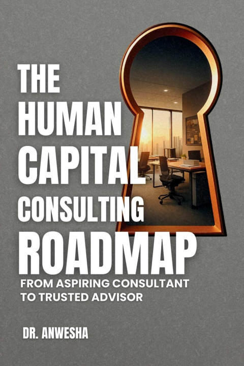Книга The Human Capital Consulting Roadmap 