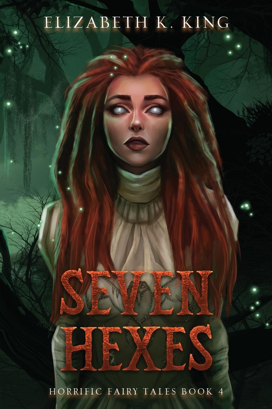 Kniha Seven Hexes Elizabeth K. King