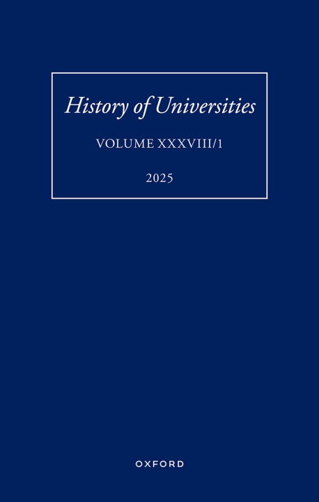 Carte History of Universities: XXXVIII/1 Robin Darwall-Smith