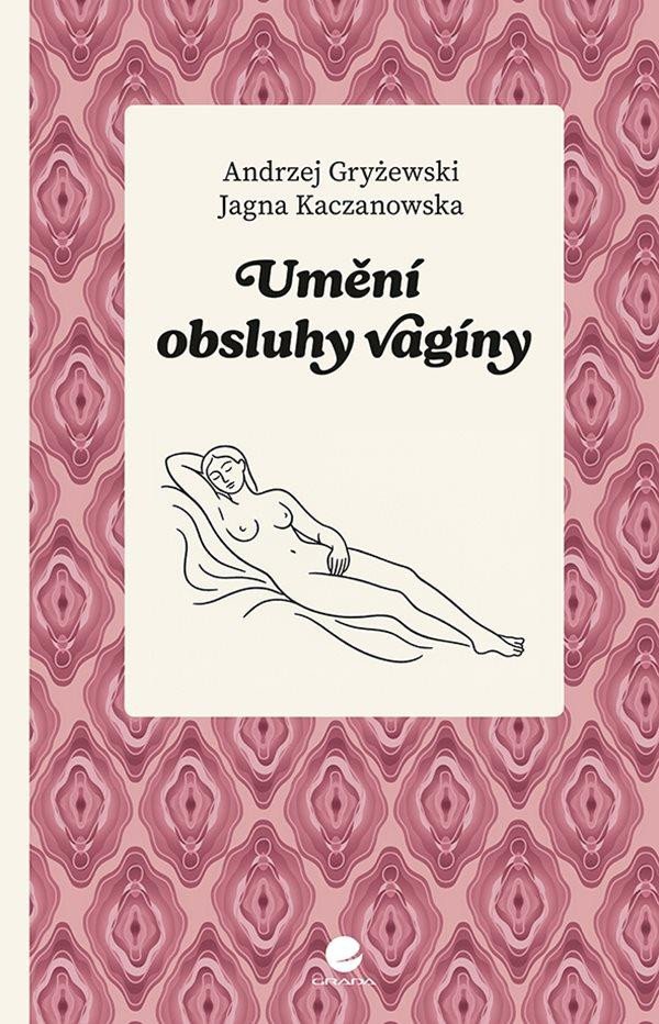 Libro Umění obsluhy vagíny Jagna Kaczanowska