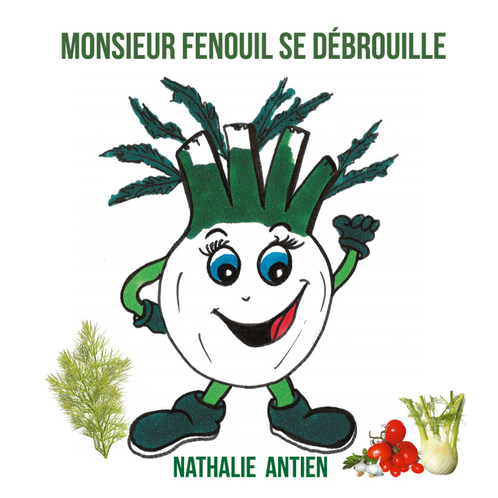 Kniha MONSIEUR FENOUIL SE DEBROUILLE ANTIEN NATHALIE