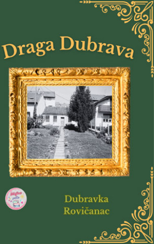 Kniha Draga Dubrava Dubravka Rovičanac
