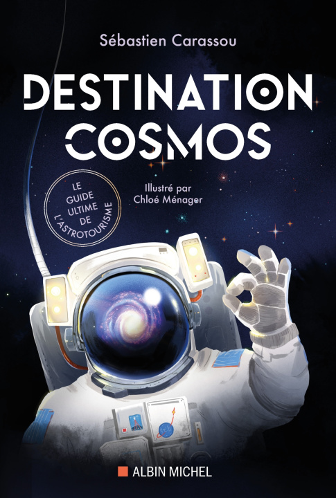 Kniha Destination cosmos Sébastien Carassou