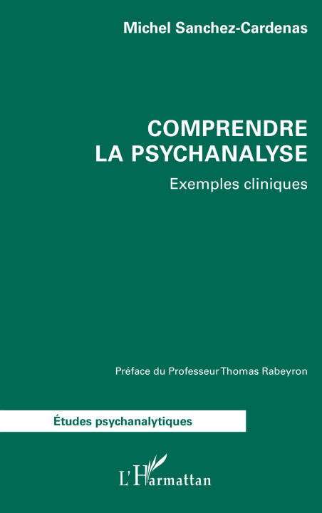 Kniha Comprendre la psychanalyse Sanchez-Cardenas