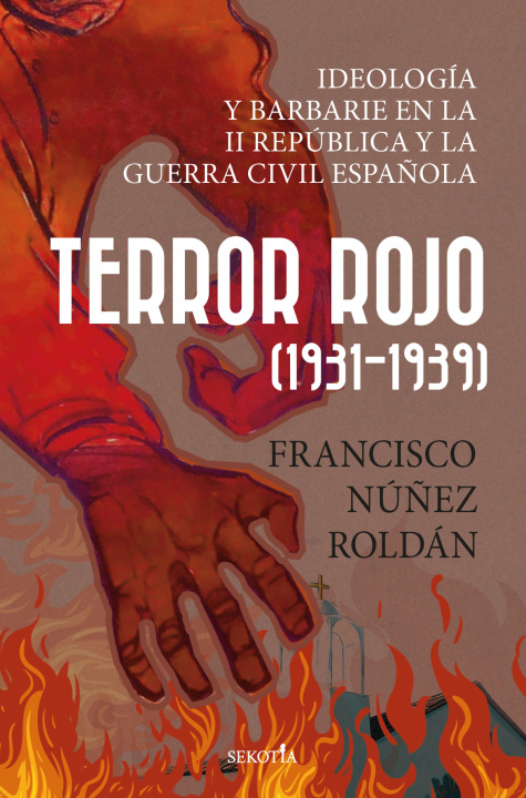 Knjiga Terror Rojo 1931 1939 Francisco Núñez Roldán