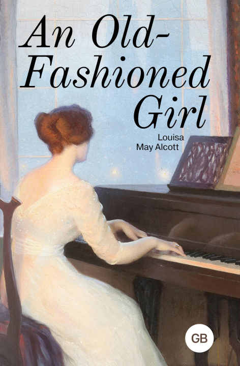 Book An Old-Fashioned Girl L.M. Alcott