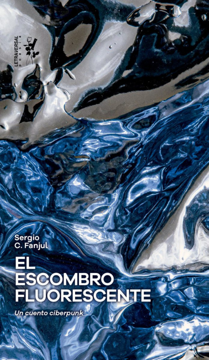 Kniha El escombro fluorescente SERGIO C. FANJUL