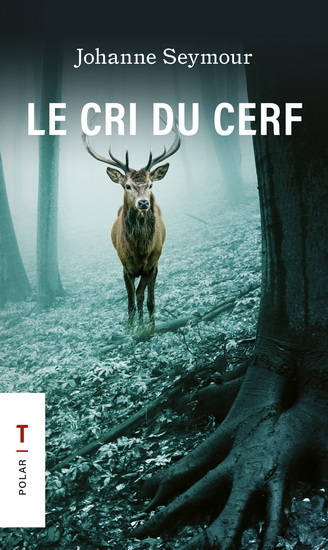 Kniha LE CRI DU CERF SEYMOUR JOHANNE