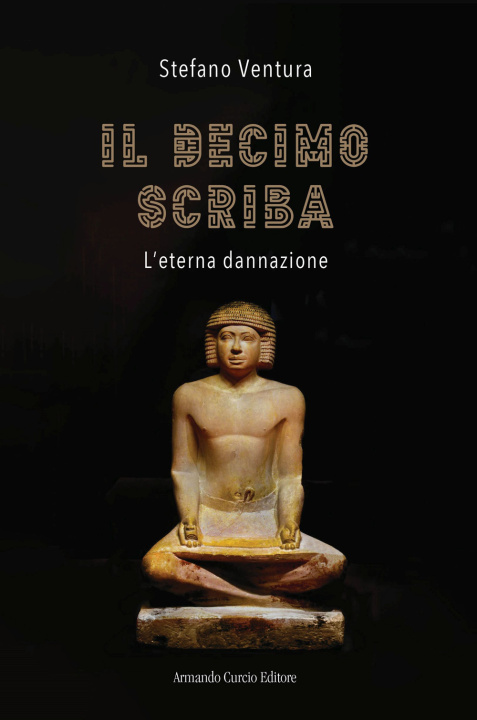 Kniha decimo scriba. L'eterna dannazione Stefano Ventura