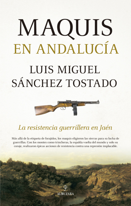 Book MAQUIS EN ANDALUCIA LUIS MIGUEL SANCHEZ TOSTADO