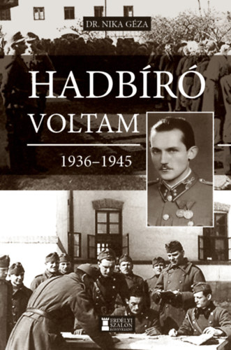 Книга Hadbíró voltam 1936-1945 Nika Géza