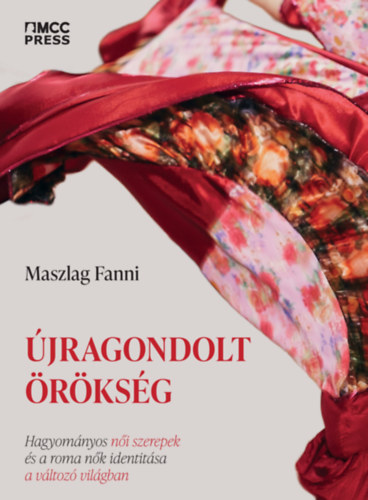 Книга Újragondolt örökség Maszlag Fanni