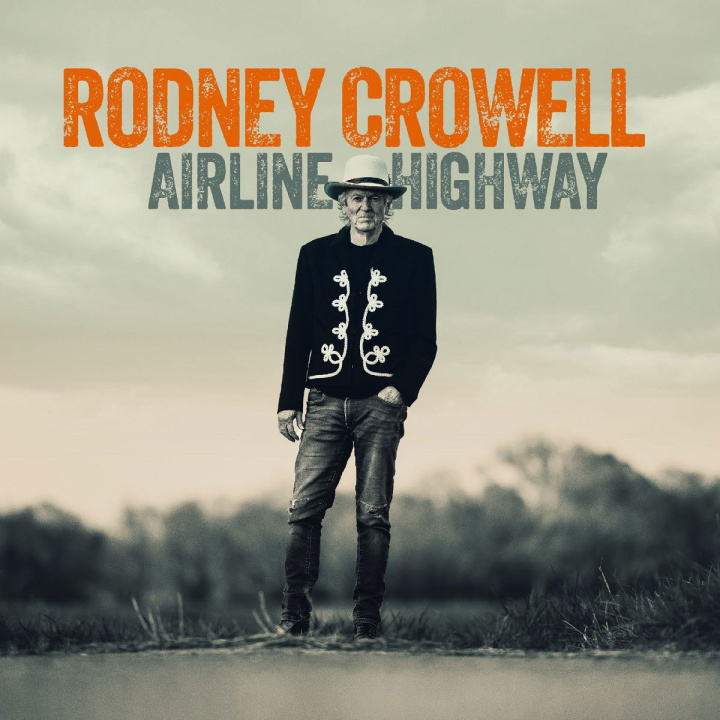 Audio Rodney Crowell:  Airline Highway Rodney Crowell