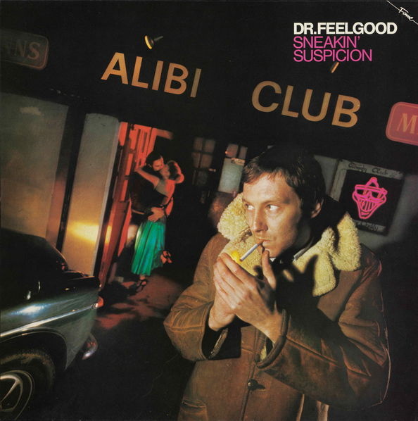 Audio Dr. Feelgood:  Sneakin' Suspicion Dr. Feelgood