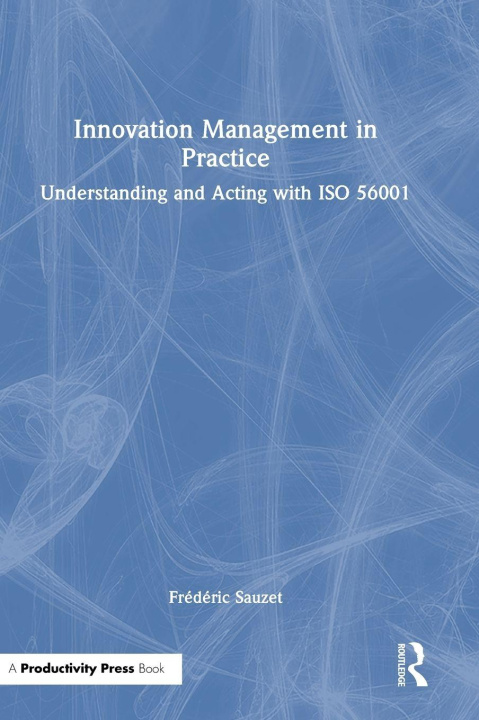 Kniha Innovation Management in Practice Frederic Sauzet