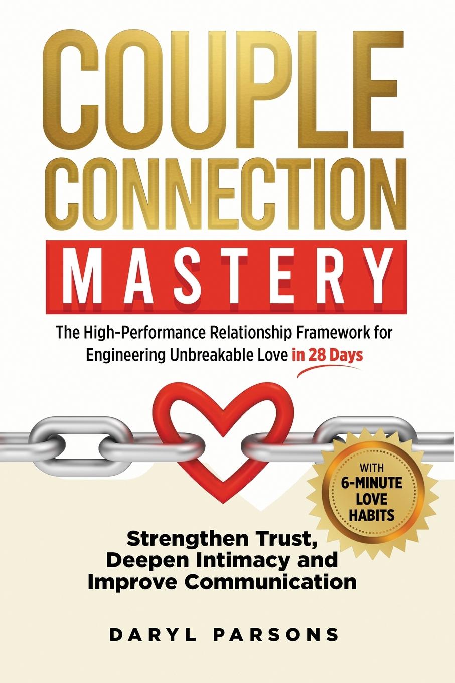 Kniha Couple Connection Mastery - The High-Performance Relationship Framework for Engineering Unbreakable Love in 28-Days 
