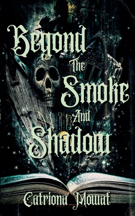 Kniha Beyond The Smoke And Shadow Catriona Mowat