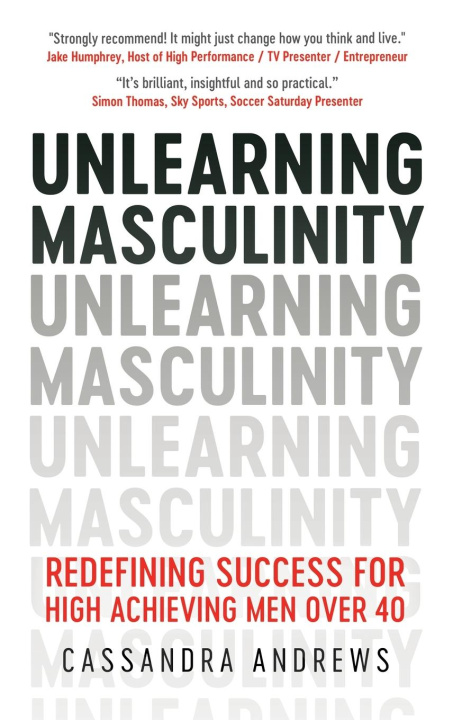 Kniha Unlearning Masculinity Cassandra Andrews