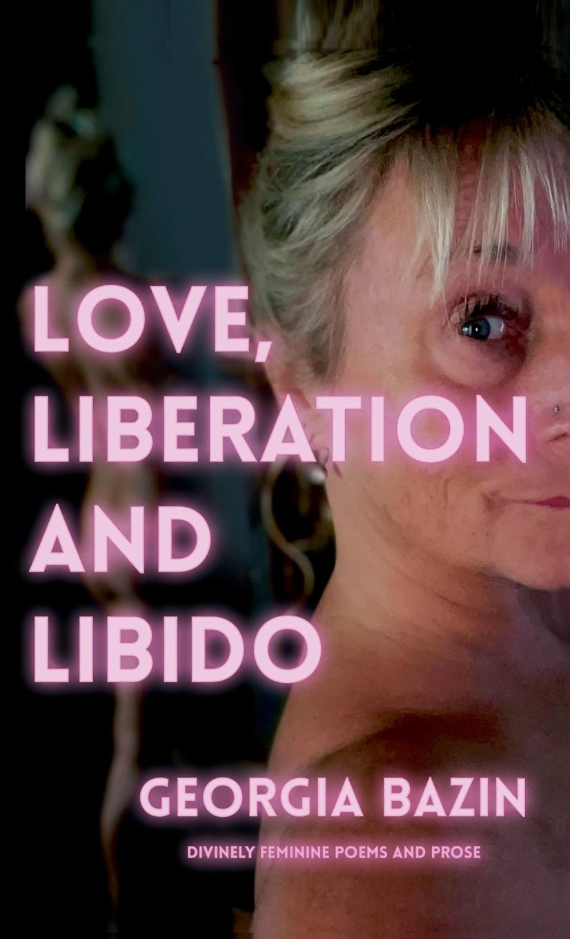 Книга Love, Liberation and Libido 
