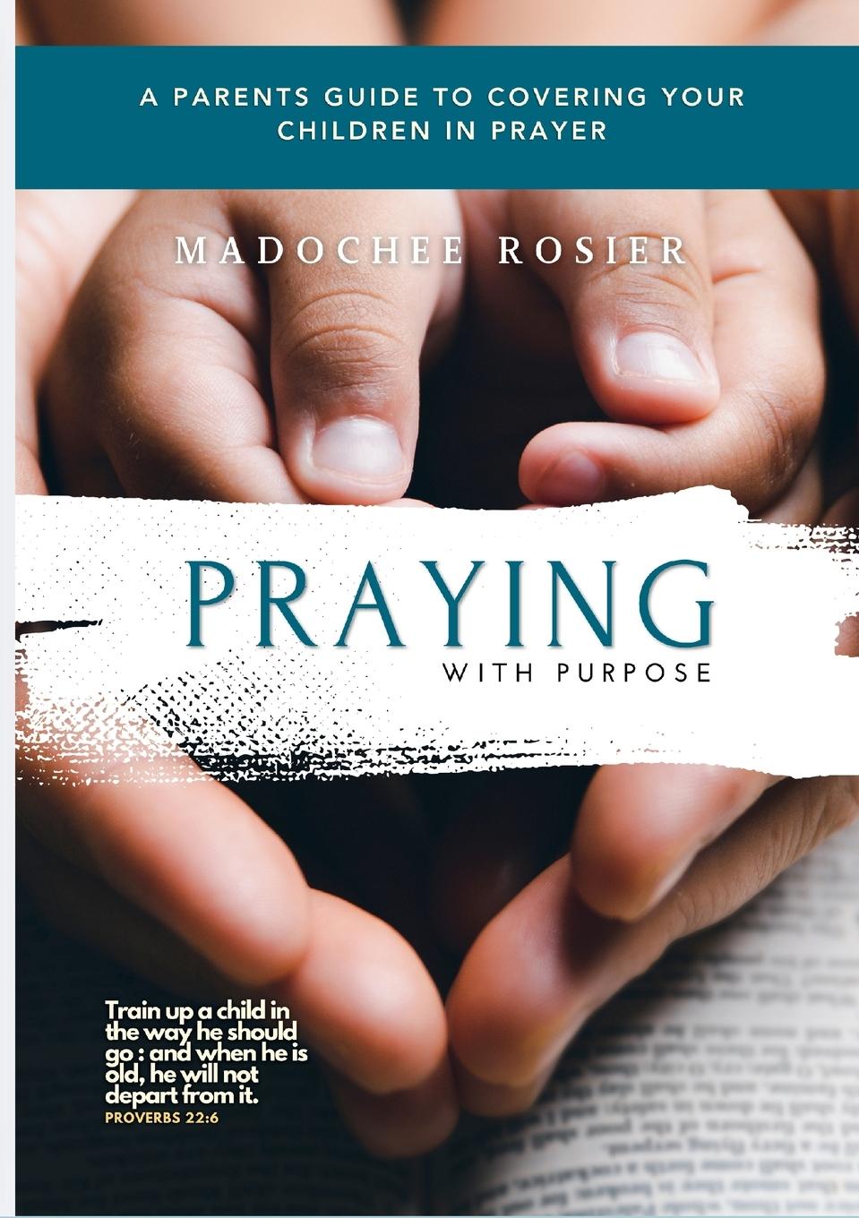 Kniha Praying with Purpose Madochee Rosier