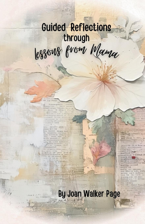 Kniha Guided Reflections through Lessons from Mama Joan Walker Page