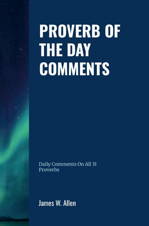 Книга Proverbs of the Day Comments James Allen