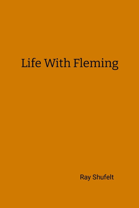 Knjiga Life with Fleming Ray Shufelt