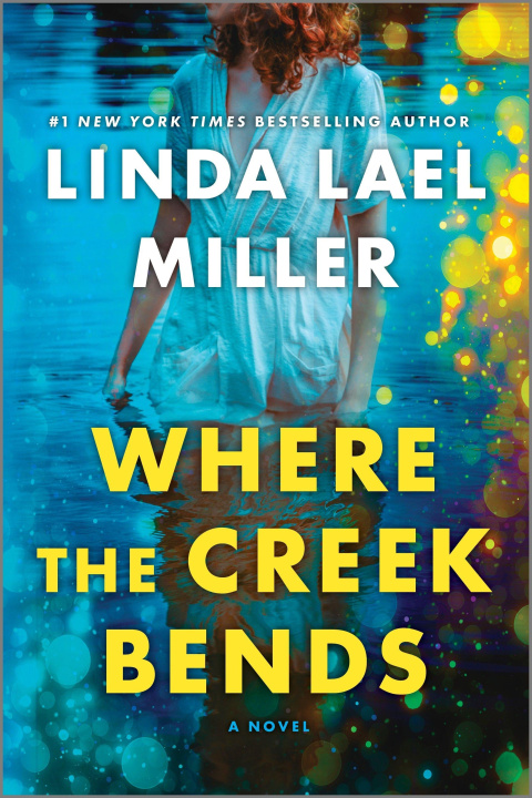 Kniha Where the Creek Bends MILLER LINDA LAEL