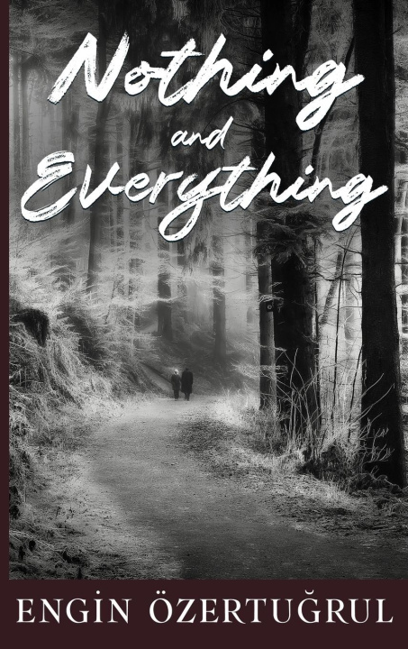 Kniha Nothing and Everything Engin Ozertugrul