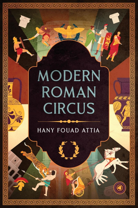 Kniha Modern Roman Circus Hany Fouad Attia