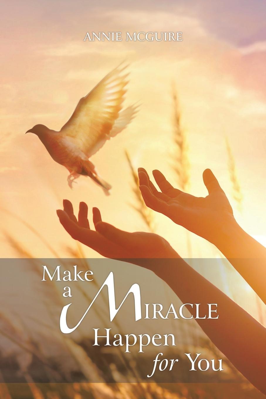 Kniha Make a Miracle Happen for You Annie McGuire