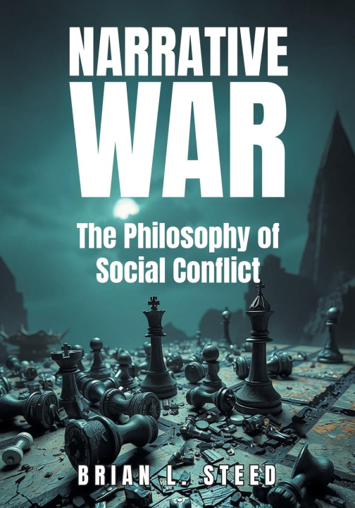 Kniha Narrative War Brian L. Steed
