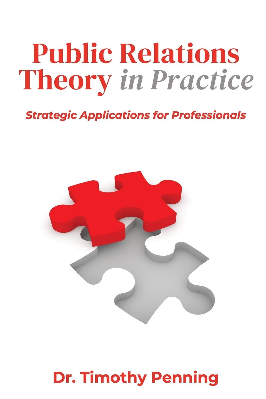 Kniha Public Relations Theory in Practice Timothy Penning