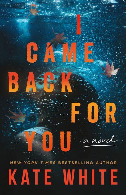 Книга I Came Back for You WHITE KATE