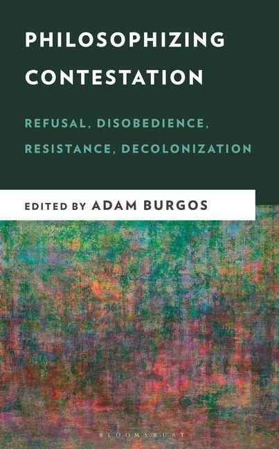 Knjiga Philosophizing Contestation Adam Burgos