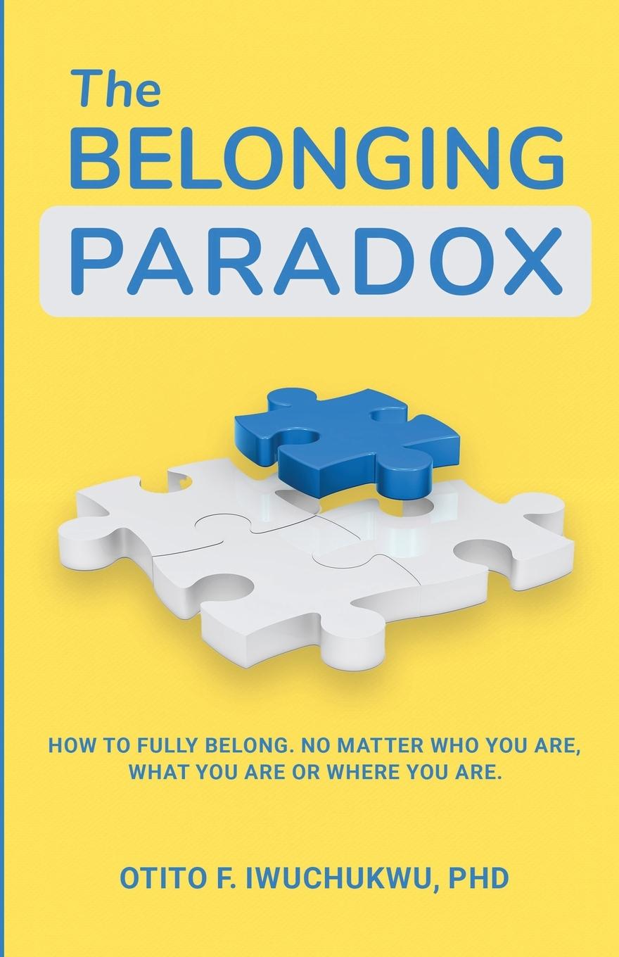 Книга The Belonging Paradox Otito F Iwuchukwu