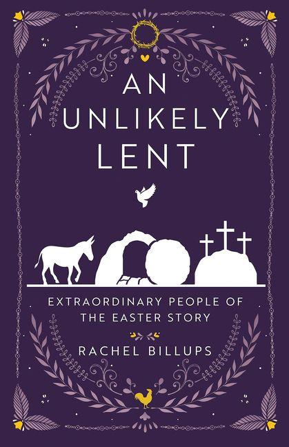 Kniha An Unlikely Lent Rachel Billups