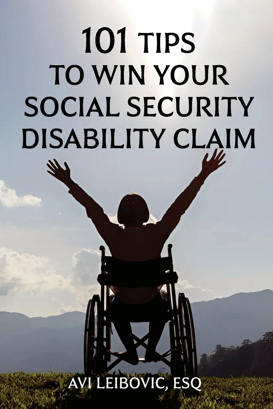 Book 101 Tips to Win Your Social Security Disability Claim 