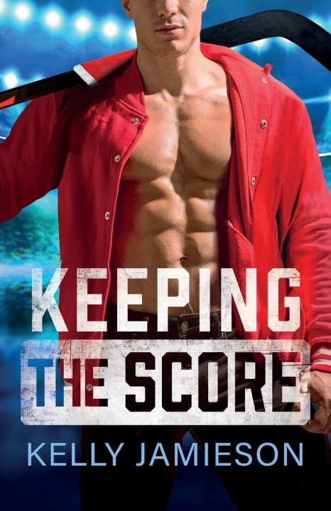 Kniha Keeping the Score Kelly Jamieson